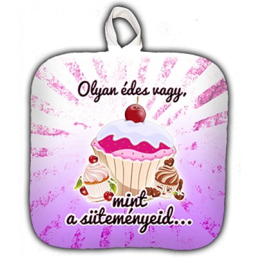 Vicces edényfogó, Olyan édes vagy