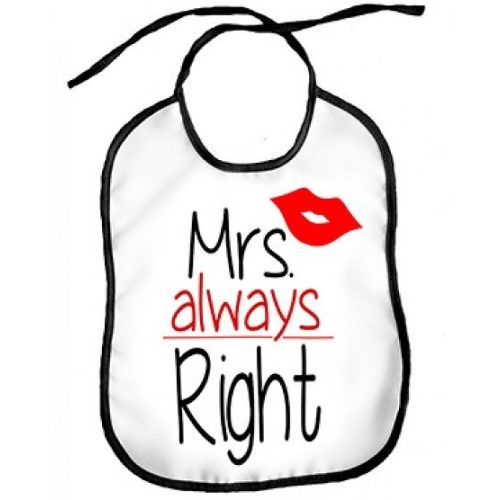 Vicces előke, Mrs Always Right