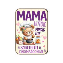   Fa hűtőmágnes, Mama hűtője mindig tele szeretettel, finomságokkal