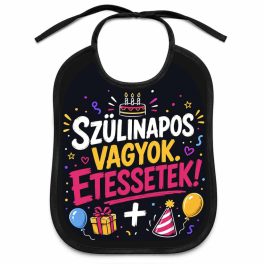 Vicces felnőtt előke, Szülinapos vagyok, etessetek