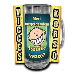 Vicces korsó, Mert megérdemlem