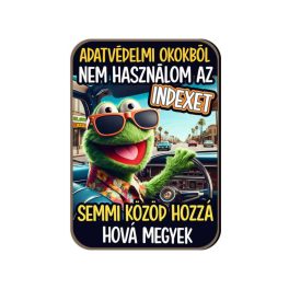   Fa hűtőmágnes, Adatvédelmi okokból nem használom az indexet
