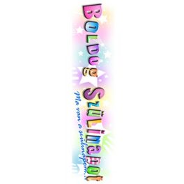 Szalag, Boldog szülinapot, Ma van a szülinapom