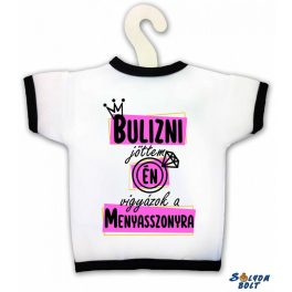Üvegpóló, Bulizni jöttem, én vigyázok a menyasszonyra