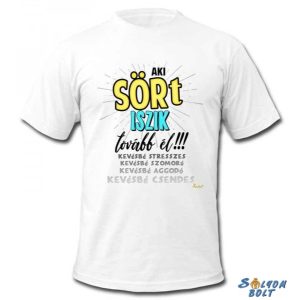 Vicces póló, Aki sört iszik, tovább él Vicces póló, Aki sört iszik, tovább él