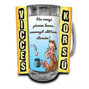 Vicces korsó, Ha annyi pénzem lenne... Vicces korsó, Ha annyi pénzem lenne...