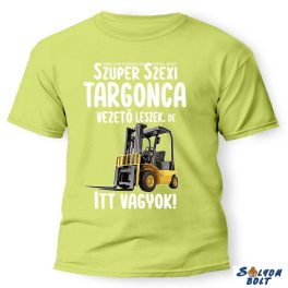 Vicces póló több színben, Szuper targoncás