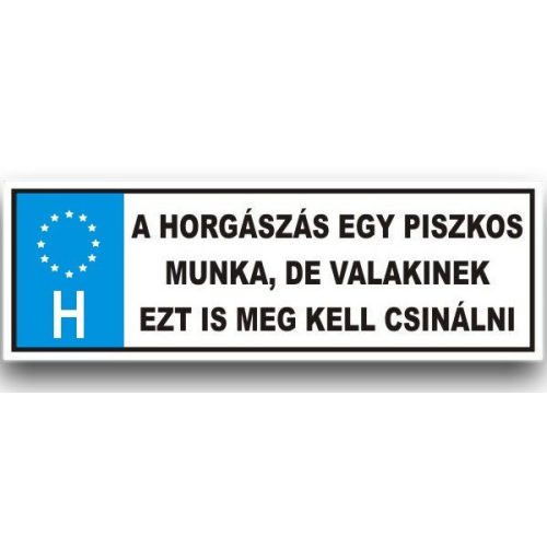 Vicces rendszámtábla, A horgászás egy piszkos munka
