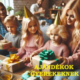 Ajándékok gyerekeknek